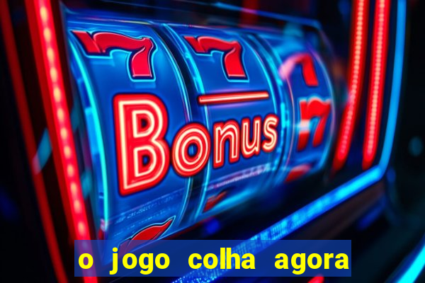 o jogo colha agora paga mesmo